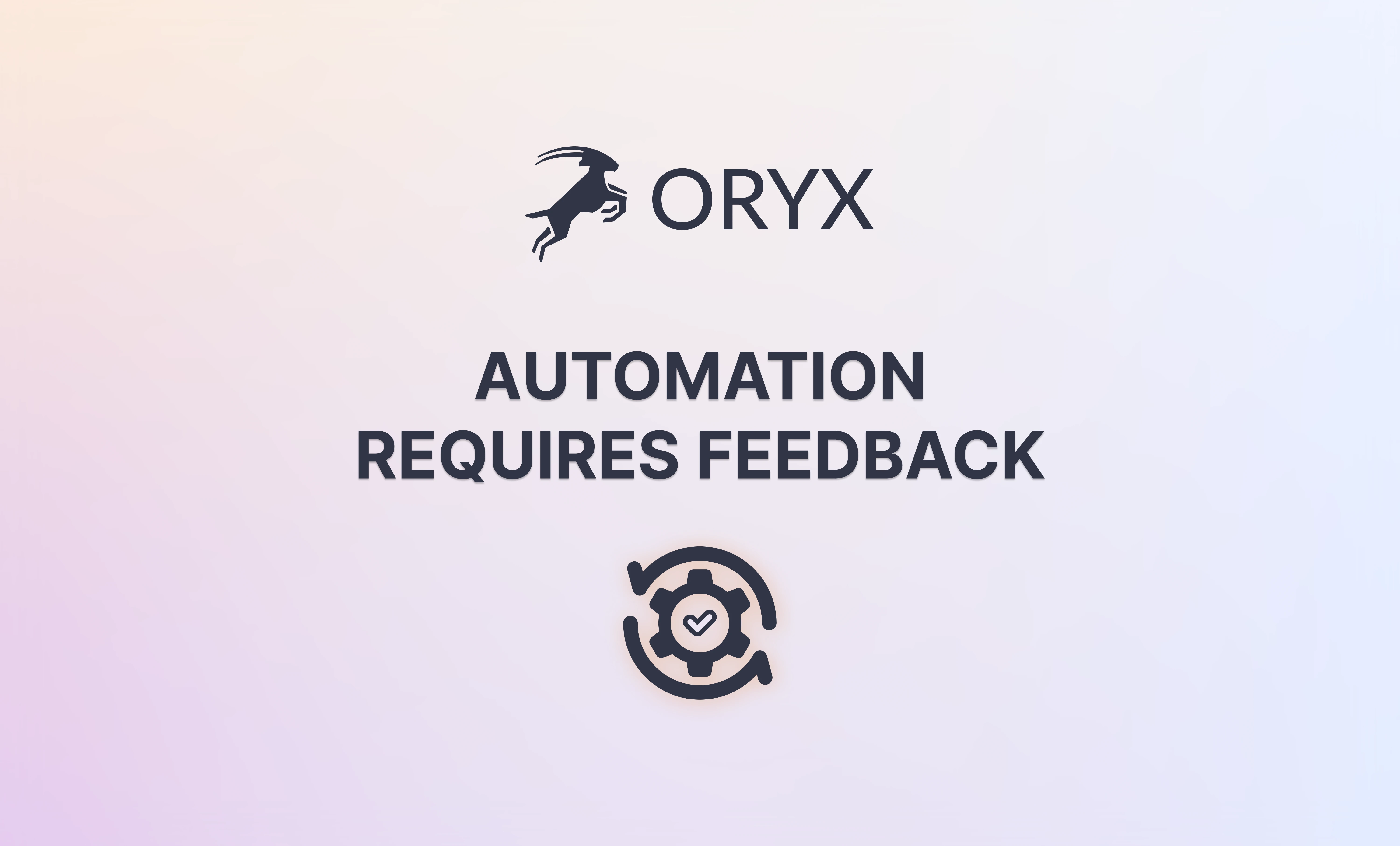 Automation requires feedback