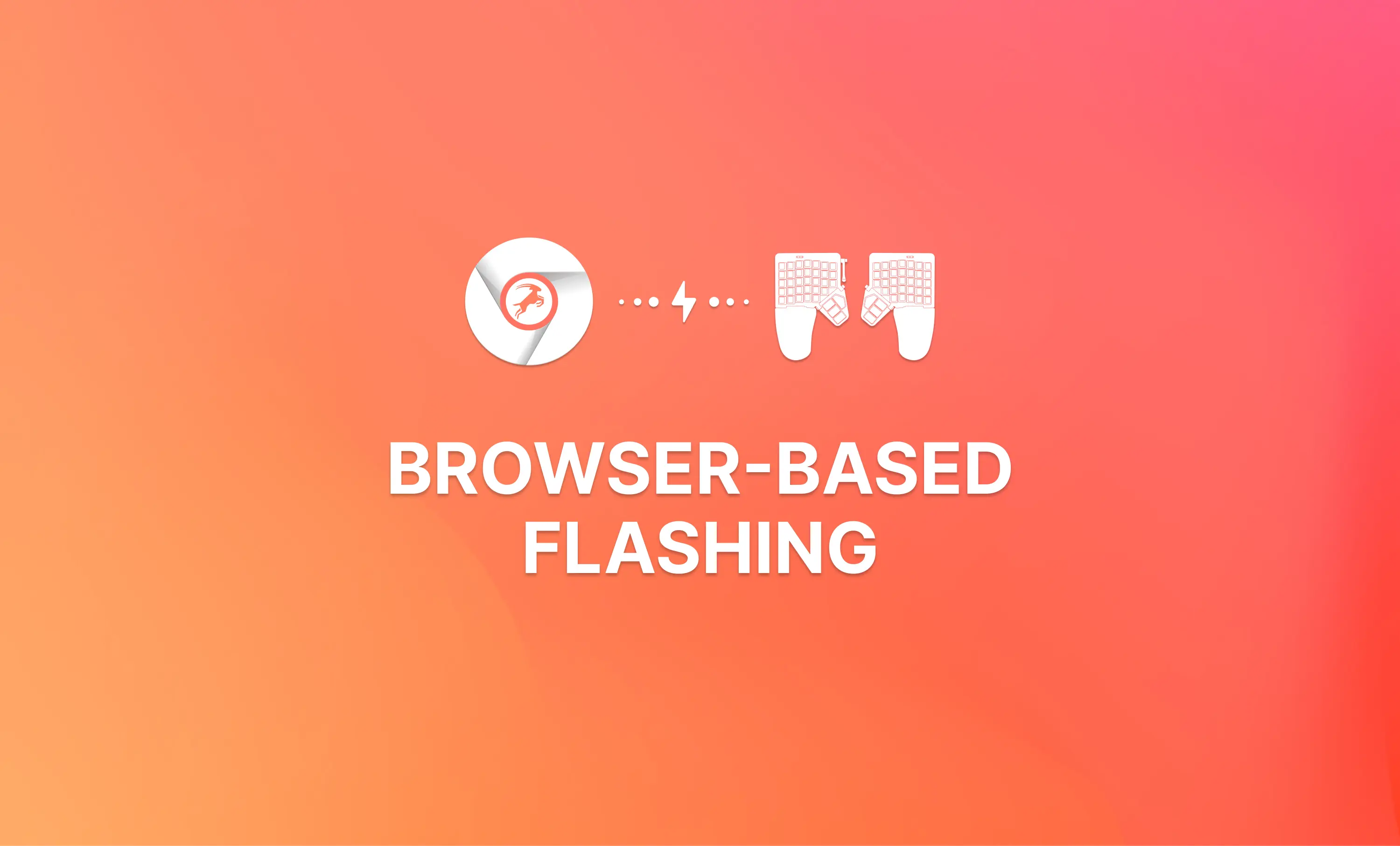 Introducing Browser-Based Flashing