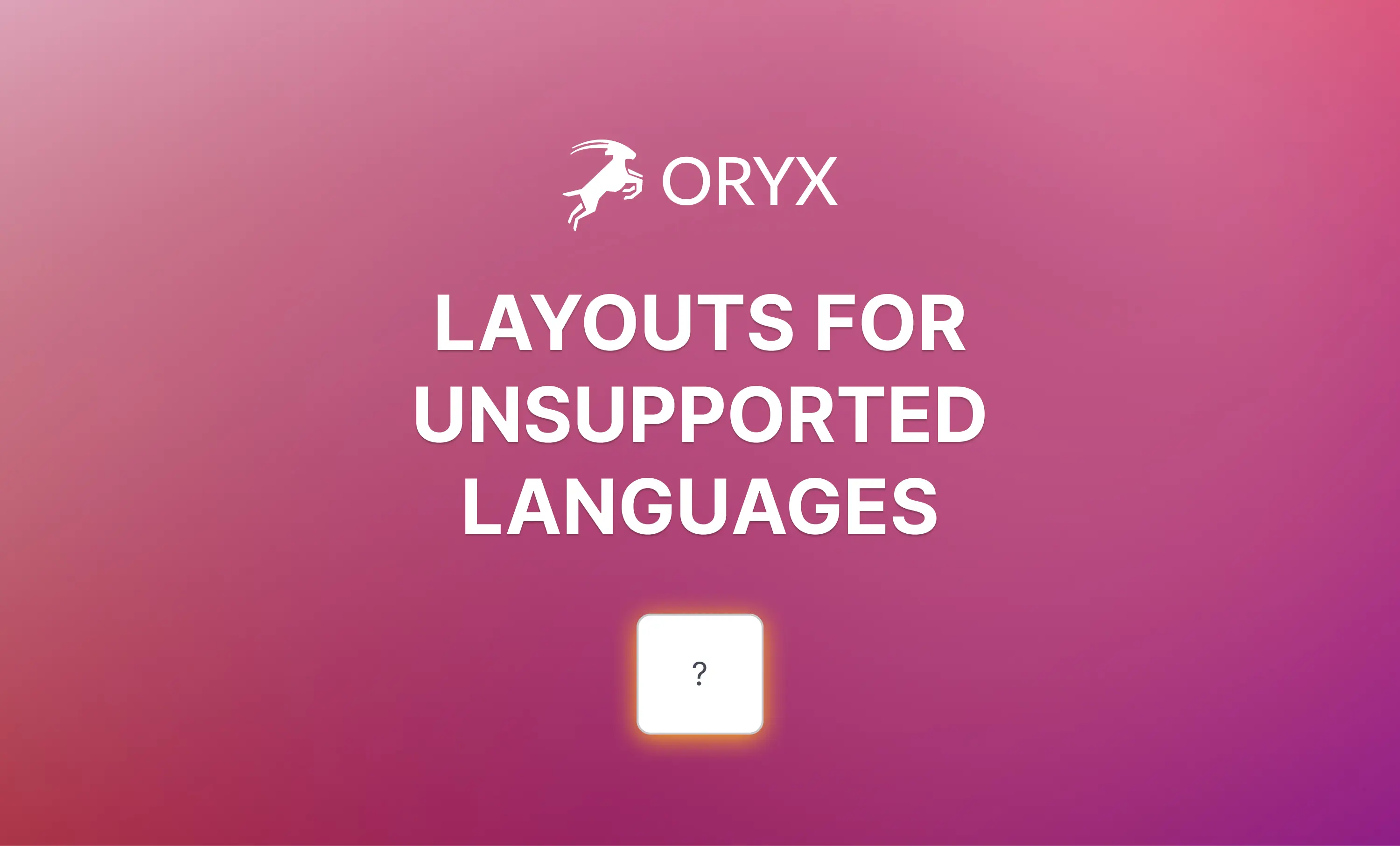 Creating a Layout for an Unsupported Language