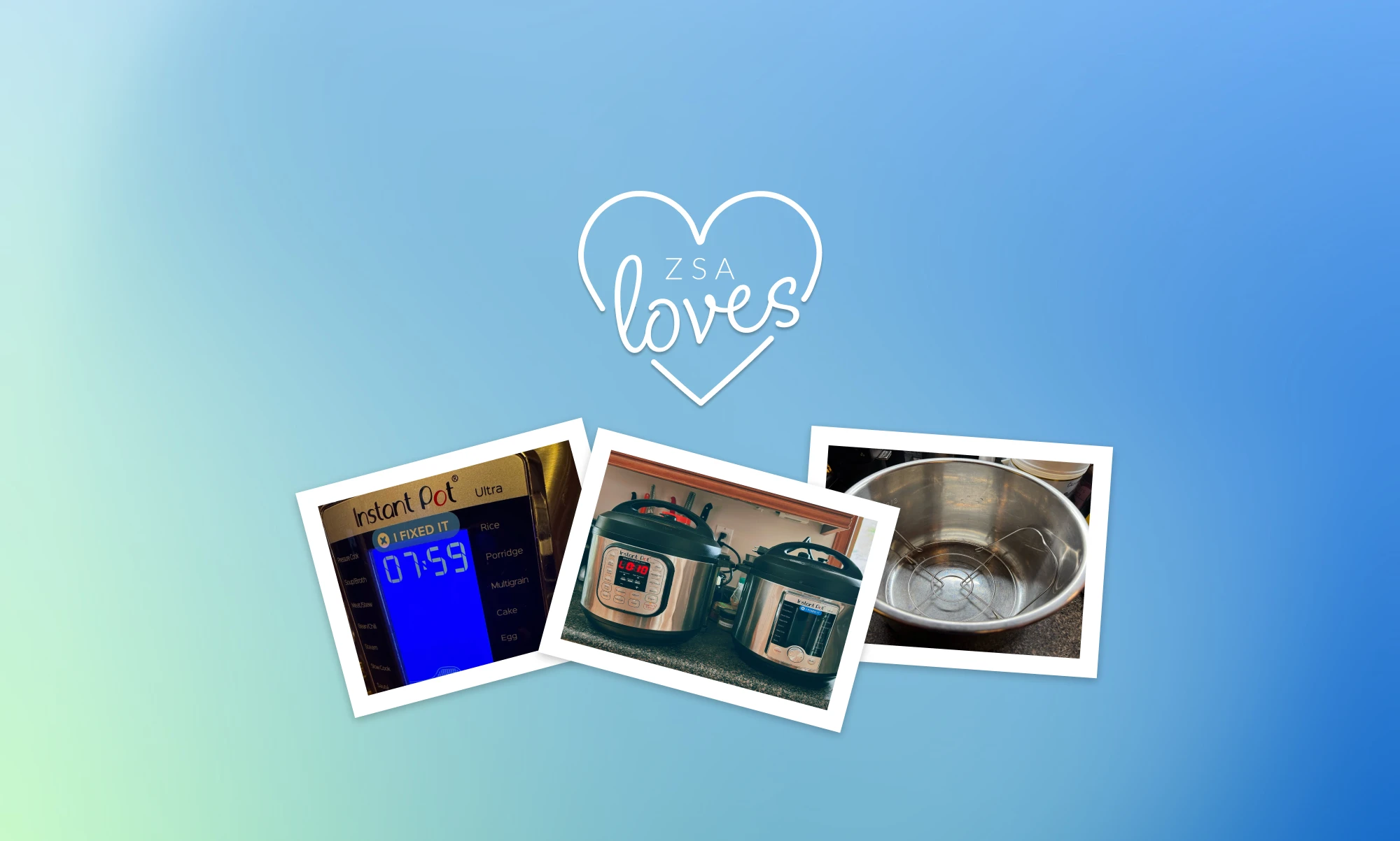 ZSA Loves: Instant Pot